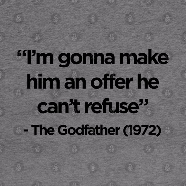 The Godfather Iconic Quote by boyznew